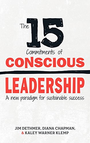 The15CommitmentsofConsciousLeadership